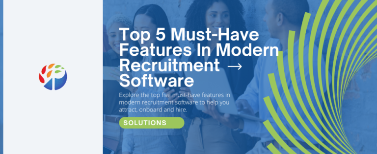 Top Must Have Features In Modern Recruitment Software