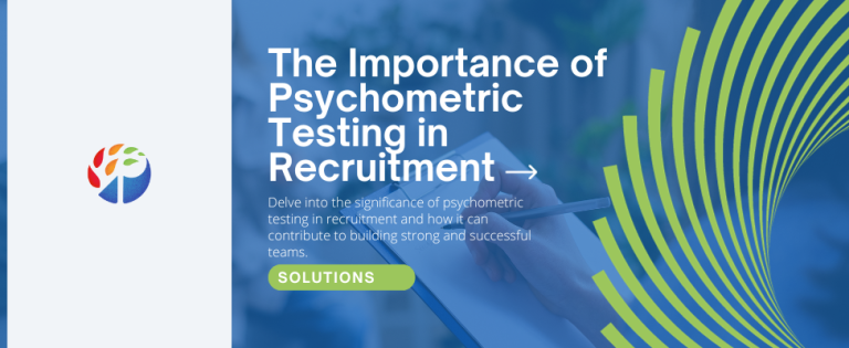 The Importance Of Psychometric Testing In Recruitment