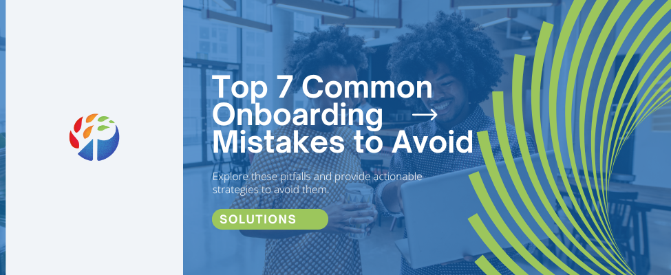 Top 7 Common Onboarding Mistakes to Avoid Blog Image