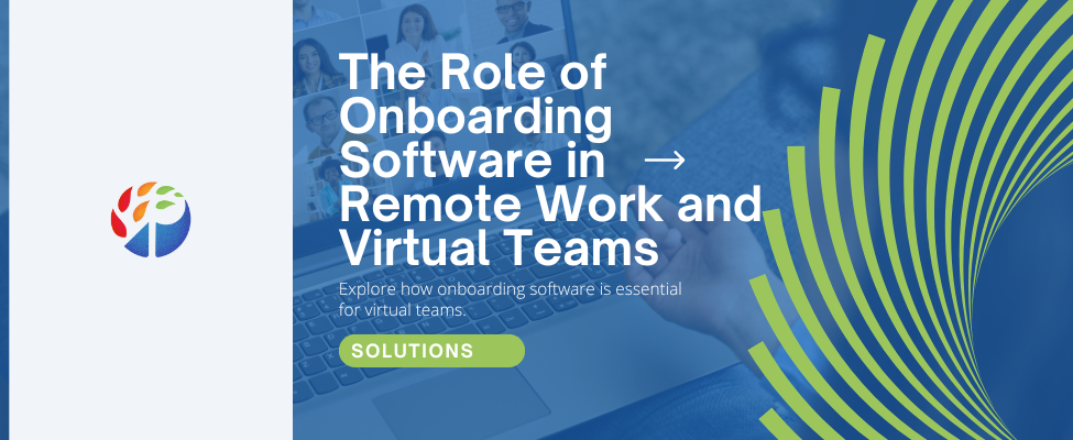 The Role of Onboarding Software in Remote Work and Virtual Teams